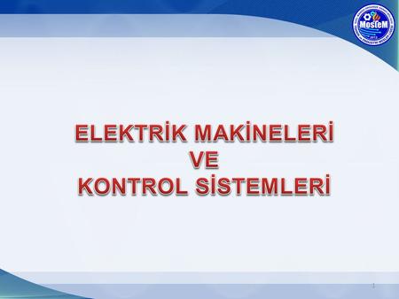 ELEKTRİK MAKİNELERİ VE