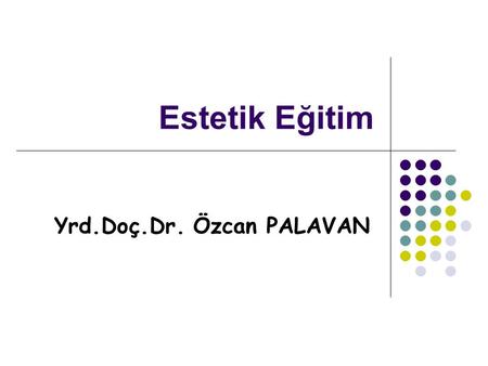 Yrd.Doç.Dr. Özcan PALAVAN