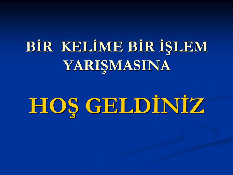 Bir Kelime Bir Islem Yarismasina Hos Geldiniz Ppt Video Online Indir