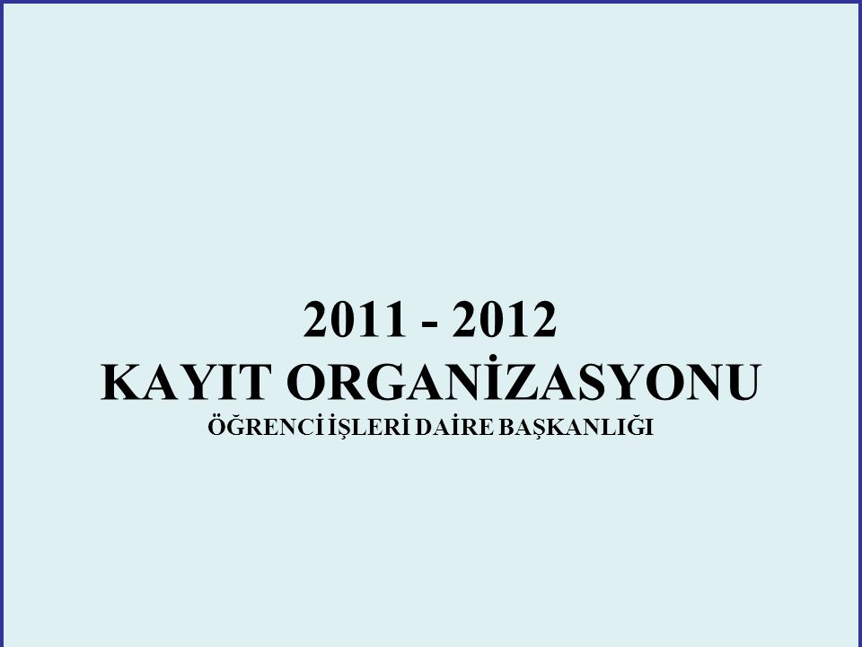 kayit organizasyonu ogrenci isleri daire baskanligi ppt indir