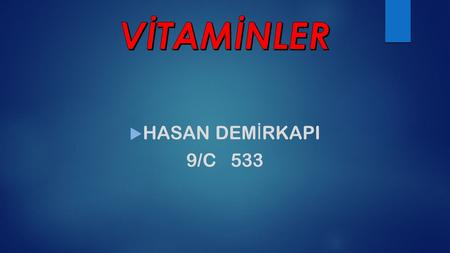 VİTAMİNLER HASAN DEMİRKAPI 9/C 533.