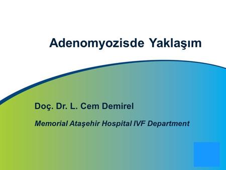 Adenomyozisde Yaklaşım