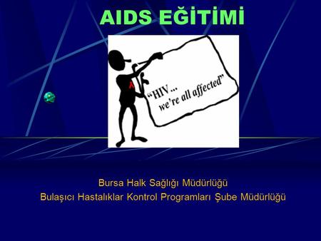 AIDS EĞİTİMİ Bursa Halk Sağlığı Müdürlüğü