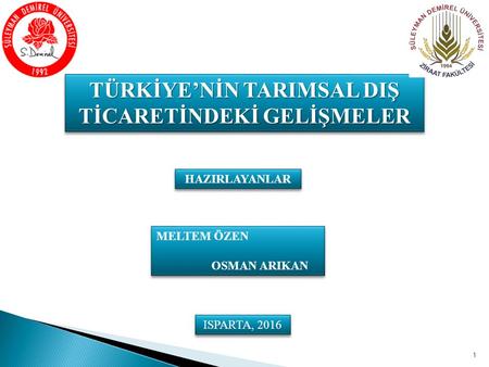 TÜRKİYE’NİN TARIMSAL DIŞ TİCARETİNDEKİ GELİŞMELER