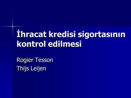 İhracat kredisi sigortasının kontrol edilmesi Rogier Tesson Thijs Leijen.