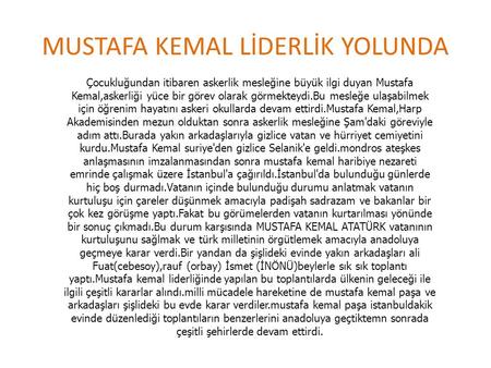 MUSTAFA KEMAL LİDERLİK YOLUNDA