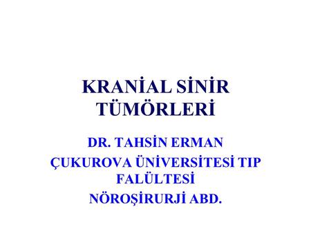 KRANİAL SİNİR TÜMÖRLERİ