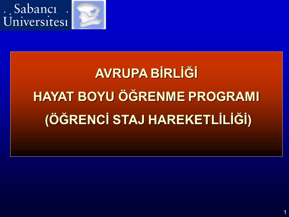 1 avrupa birligi hayat boyu ogrenme programi ogrenci staj hareketliligi ogrenci staj hareketliligi ppt indir