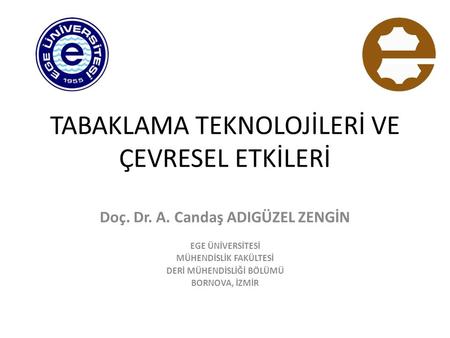 TABAKLAMA TEKNOLOJİLERİ VE ÇEVRESEL ETKİLERİ