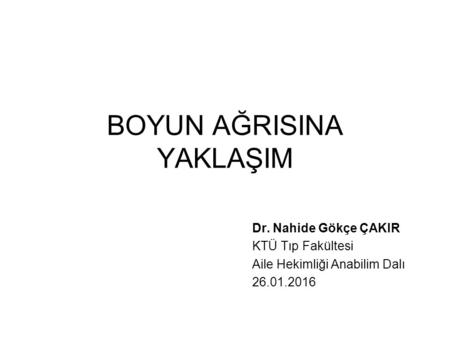 BOYUN AĞRISINA YAKLAŞIM