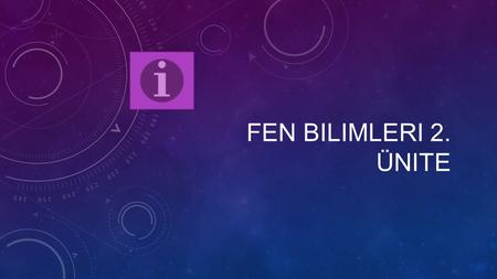 FEN Bilimleri 2. Ünite.