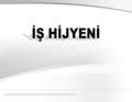 Hijyen nedir? Hijyen sözcüğü genel olarak, “sağlığa zarar verecek ortamlardan korunmak için yapılacak uygulamalar ve alınan temizlik önlemlerinin tümü”