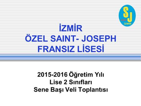 İZMİR ÖZEL SAINT- JOSEPH FRANSIZ LİSESİ