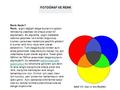 FOTOĞRAF VE RENK Renk Nedir? Renk, ışığın değişik dalga boylarının gözün retinasına ulaşması ile ortaya çıkan bir algılamadır. Bu algılama, ışığın maddeler.