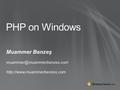 PHP on Windows Muammer Benzeş