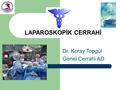 Dr. Koray Topgül Genel Cerrahi AD