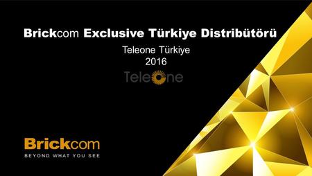 TASARLA | TEST ET | UYGULA Brick com Exclusive Türkiye Distribütörü Teleone Türkiye 2016.