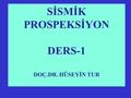 SİSMİK PROSPEKSİYON DERS-1