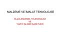 MALZEME VE İMALAT TEKNOLOJİSİ