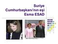 Suriye Cumhurbaşkanı’nın eşi Esma ESAD. Ürdün Kraliçesi Reina.