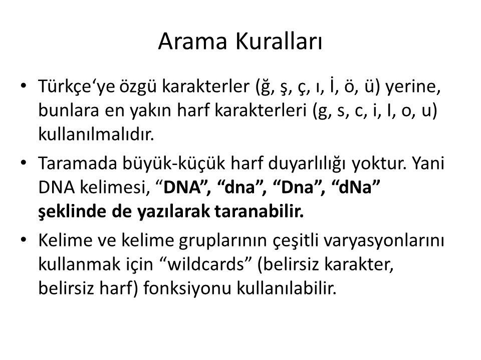 Arama Kurallari Turkce Ye Ozgu Karakterler G S C I I O U Yerine Bunlara En Yakin Harf Karakterleri G S C I I O U Kullanilmalidir Taramada Ppt Indir