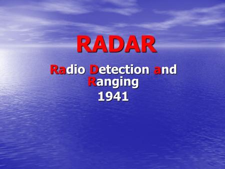 Radio Detection and Ranging 1941