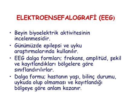 ELEKTROENSEFALOGRAFİ (EEG)