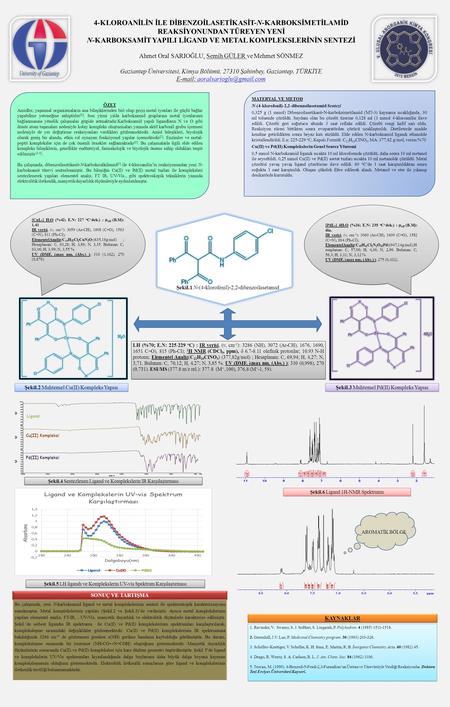 KAYNAKLAR 1. Ravinder, V. Swamy, S. J. SriHari, S. Lingaiah, P. Polyhedron. 4 (1985) 1511-1518. 2. Greenhill, J.V. Lue, P. Medicinal Chemistry program.