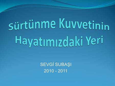 Sürtünme Kuvvetinin Hayatımızdaki Yeri