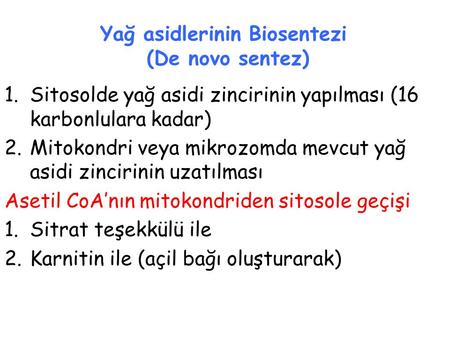 Yağ asidlerinin Biosentezi (De novo sentez)