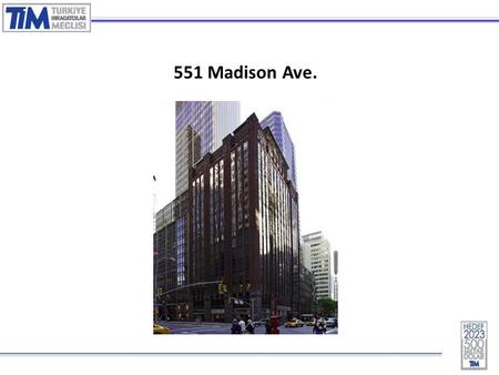 1 551 Madison Ave.. 2 3 ÖZELLİKLER  Bina yapım yılı: 1922  13.Kat (8.300 sqf) ve 14.Kat (8.300 sqf)  16.600 sqf = 1.542 m2.