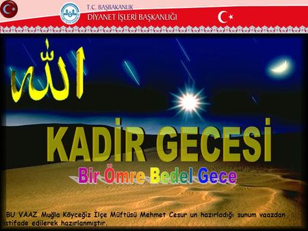 KADİR GECESİ Bir Ömre Bedel Gece