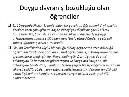 Duygu davranış bozukluğu olan öğrenciler