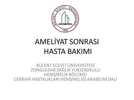 AMELİYAT SONRASI HASTA BAKIMI