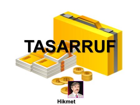 TASARRUF Hikmet SIRMA.