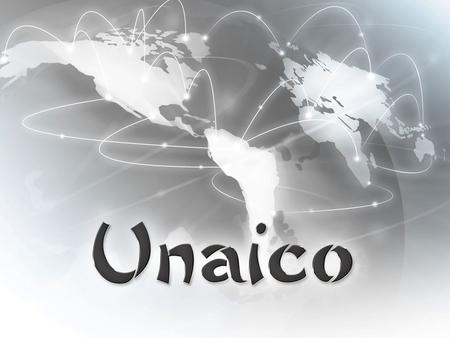 ETKİLEYİCİ BÜYÜME Unaico’nun Dünya çapında 200 den fazla ülkede üyeleri bulunmaktadır ŞİRKET DURUMU 10 ülkede 16 ofis (ortak bürolar dahil),160 dan fazla.