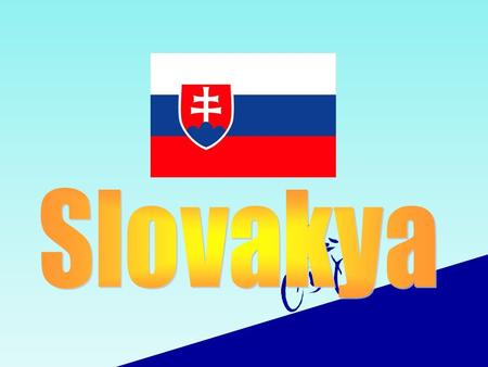 Slovakya Yüz ölçümü: km 2 Nüfusu: İdare şekli:Cumhuriyet Başkenti:Bratislava Önemli şehirleri :Kösice, Zilina Dili:Slovakça Dini:Hıristiyanlık.