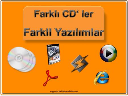 Farklı CD‘ ler FarklI Yazılımlar