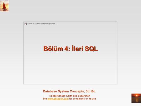 Bölüm 4: İleri SQL.