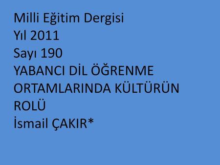 Milli Eğitim Dergisi Yıl 2011 Sayı 190