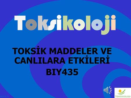 TOKSİK MADDELER VE CANLILARA ETKİLERİ BIY435