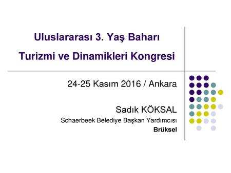 Uluslararası 3. Yaş Baharı Turizmi ve Dinamikleri Kongresi