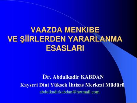 VAAZDA MENKIBE VE ŞİİRLERDEN YARARLANMA ESASLARI