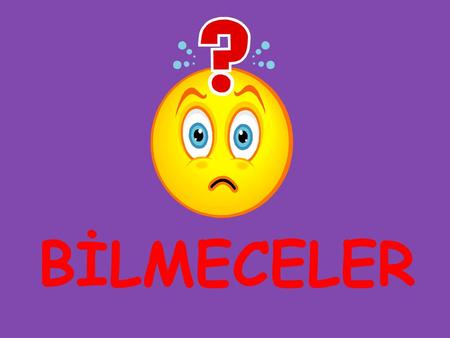 BİLMECELER.