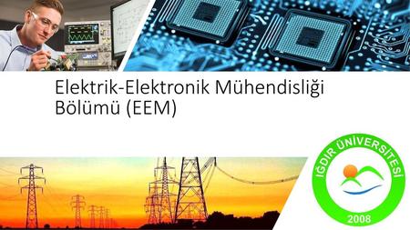 Elektrik-Elektronik Mühendisliği Bölümü (EEM)