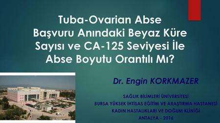 Dr. Engin KORKMAZER Sağlık Bilimleri Üniversitesi