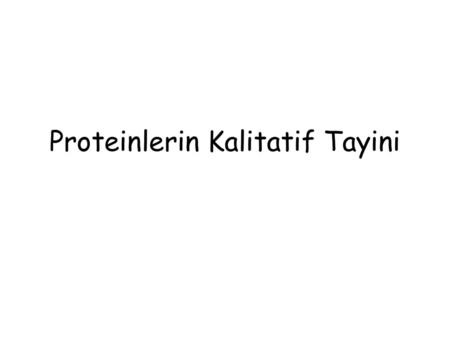 Proteinlerin Kalitatif Tayini