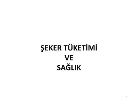 Şeker Tüketİmİ ve SağlIk