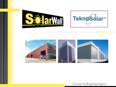 SolarWall Merkezi Kanada’da olan Conserval Mühendislik tarafından geliştirilmiş patentli güneş enerjisi teknolojisidir Dünyada 31 ülkede 1985 yılından.