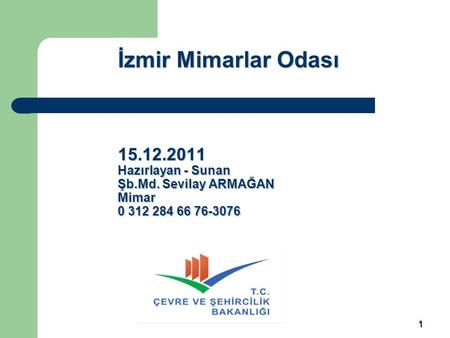 İzmir Mimarlar Odası Hazırlayan - Sunan Şb. Md